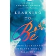 thumbnail image 1 of Pre-Owned Learning to Be: Finding Your Center After the Bottom Falls Out, 1 of 1