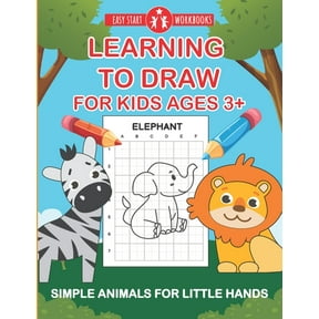 Learning To Draw For Kids Ages 3+: Simple Animals For Little Hands, (Paperback)