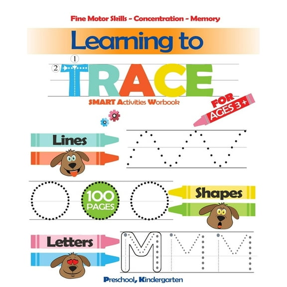 Learning To Trace: Lines, Shapes, Letters - Smart Activities - For ages 3 +: Preschool, Kindergarten, (Paperback)