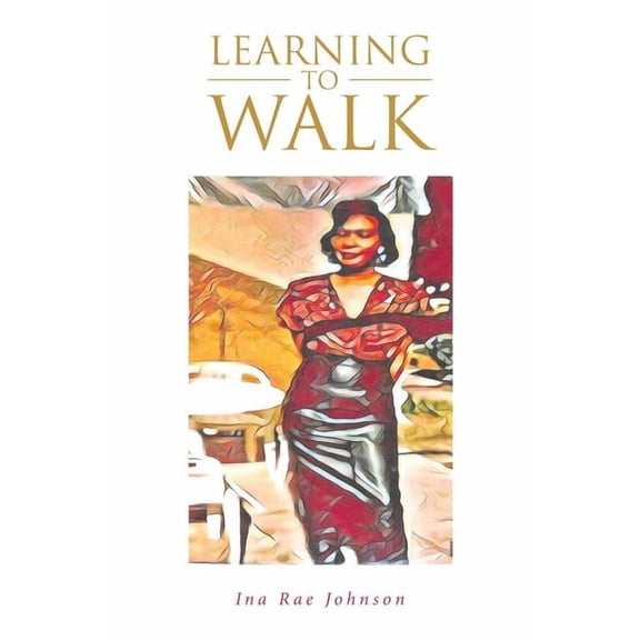 Learning To Walk (Paperback)