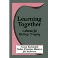 thumbnail image 1 of Learning Together: A Manual for Multiage Grouping, (Paperback), 1 of 1