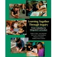 thumbnail image 1 of Pre-Owned Learning Together Through Inquiry: From Columbus to Integrated Curriculum (Paperback) 1571100334 9781571100337, 1 of 1