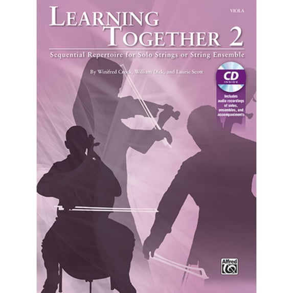 Pre-Owned Learning Together, Vol 2: Sequential Repertoire for Solo Strings or String Ensemble (Viola (Paperback 9781470636593) by Winifred Crock, William Dick, Laurie Scott