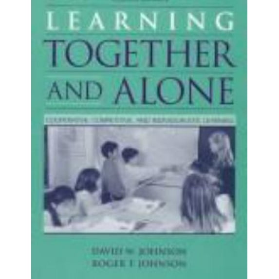 Pre-Owned Learning Together and Alone: Cooperative, Competitive, and Individualistic Learning (Paperback) 0205155758 9780205155750