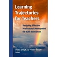 thumbnail image 1 of Learning Trajectories for Teachers: Designing Effective Professional Development for Math Instruction (Hardcover), 1 of 1