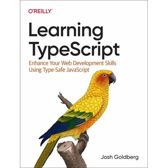Learning Typescript: Enhance Your Web Development Skills Using Type-Safe JavaScript (Paperback)