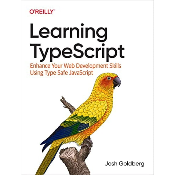 Pre-Owned Learning Typescript: Enhance Your Web Development Skills Using Type-Safe JavaScript (Paperback) 1098110331 9781098110338