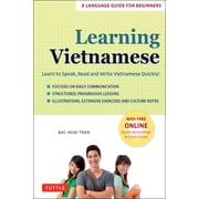 Learning Vietnamese Learn to Speak, Read and Write Vietnamese Quickly! Free Online Audio & Flash Cards, Paperback