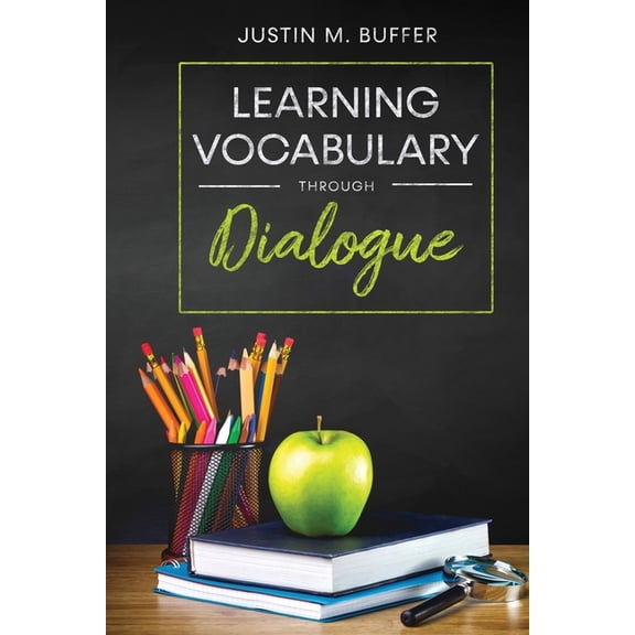 Pre-Owned Learning Vocabulary Through Dialogue Paperback 0998572748 9780998572741 Justin M Buffer