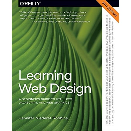Pre-Owned Learning Web Design: A Beginner's Guide to Html, Css, Javascript, and Web Graphics (Paperback) 1491960205 9781491960202