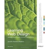 Pre-Owned Learning Web Design: A Beginner's Guide to (X)HTML, StyleSheets, and Web Graphics (Paperback) 0596527527 9780596527525