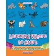 thumbnail image 1 of Learning Where to Start: A Guide for Drawing Animals Activity Book, (Paperback), 1 of 1