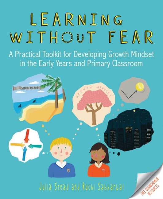 Learning Without Fear: A Practical Toolkit for Developing Growth Mindset in the Early Years and Primary Classroom (Paperback)