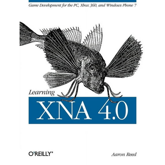 Learning XNA 4.0: Game Development for the Pc, Xbox 360, and Windows Phone 7 (Paperback)