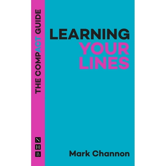 Learning Your Lines: The Compact Guide (Paperback)