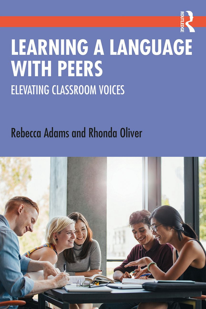 Learning a Language with Peers: Elevating Classroom Voices, (Paperback)