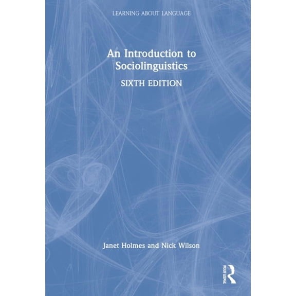 Learning about Language An Introduction to Sociolinguistics, (Hardcover)