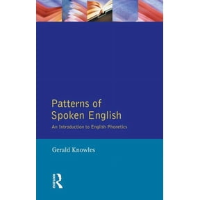 Learning about Language Patterns of Spoken English: An Introduction to English Phonetics, (Paperback)