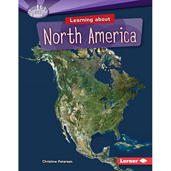 Pre-Owned Learning about North America Searchlight Books Do You Know the Continents? Library Binding Christine Petersen