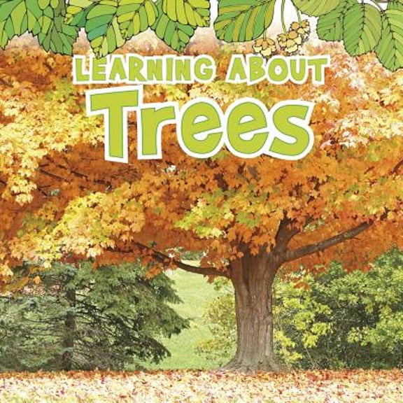 Pre-Owned Learning about Trees (Paperback) 1410954072 9781410954077
