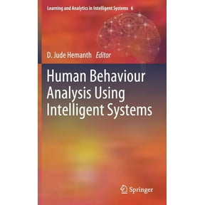 Learning and Analytics in Intelligent Sy Human Behaviour Analysis Using Intelligent Systems, Book 6, (Hardcover)