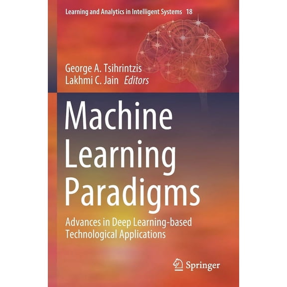 Learning and Analytics in Intelligent Sy Machine Learning Paradigms: Advances in Deep Learning-Based Technological Applications, Book 18, (Paperback)