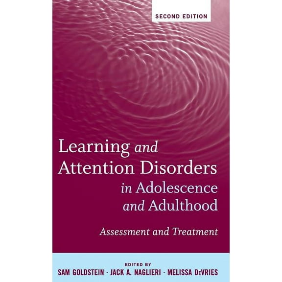 Learning and Attention Disorders in Adolescence and Adulthood: Assessment and Treatment, (Hardcover)