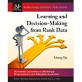 thumbnail image 1 of Learning and Decision-Making from Rank Data Synthesis Lectures on Artificial Intelligence and Machine Le Hardcover 1681734427 9781681734422 Lirong Xia, 1 of 1