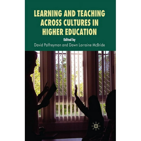 Learning and Teaching Across Cultures in Higher Education, (Paperback)