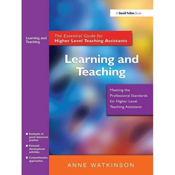 Learning and Teaching: The Essential Guide for Higher Level Teaching Assistants, (Paperback)