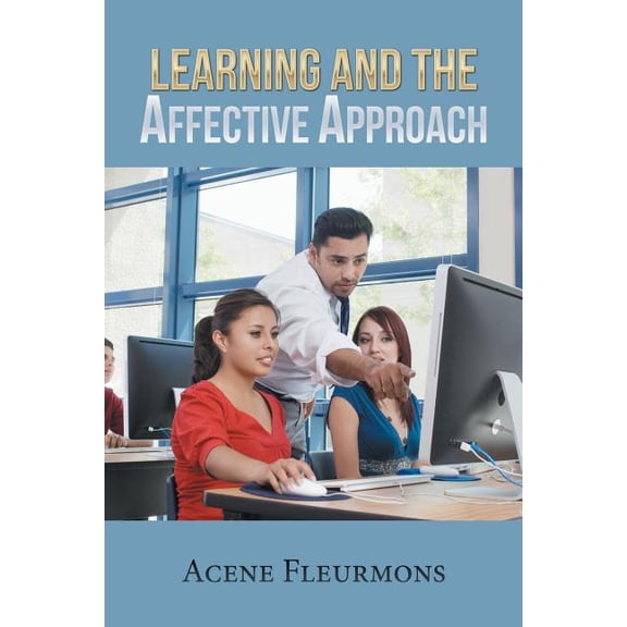 Learning and the Affective Approach, (Paperback)