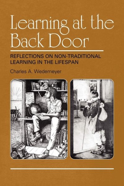 Learning at the Back Door Reflections on Non-Traditional Learning in the Lifespan (Paperback)