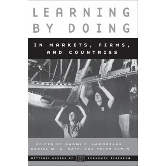 Pre-Owned Learning by Doing in Markets, Firms, and Countries (Paperback) 0226468348 9780226468341