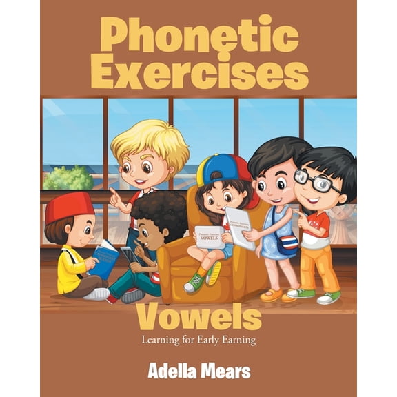 Learning for Early Earning Phonetic Exercises: Vowels, (Paperback)