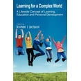 thumbnail image 1 of Learning for a Complex World: A Lifewide Concept of Learning, Education and Personal Development, (Paperback), 1 of 1