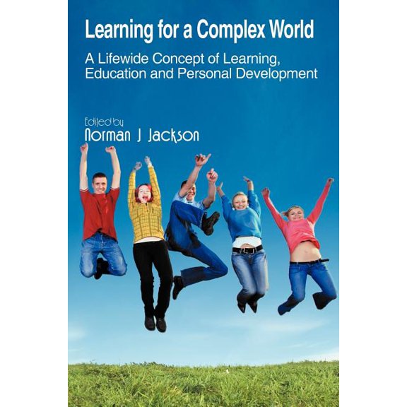 Learning for a Complex World: A Lifewide Concept of Learning, Education and Personal Development, (Paperback)