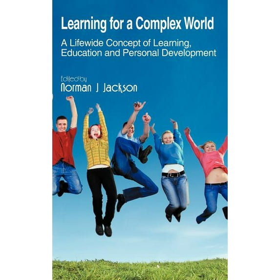 Learning for a Complex World: A Lifewide Concept of Learning, Education and Personal Development, (Hardcover)