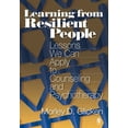 thumbnail image 1 of Pre-Owned Learning from Resilient People: Lessons We Can Apply to Counseling and Psychotherapy (Hardcover) 1412904846 9781412904841, 1 of 1