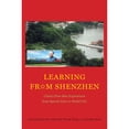 thumbnail image 1 of Pre-Owned Learning from Shenzhen: China's Post-Mao Experiment from Special Zone to Model City (Paperback 9780226401126) by Mary Ann O'Donnell, 1 of 1