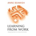thumbnail image 1 of Learning from Work: Designing Organizations for Learning and Communication, (Paperback), 1 of 1