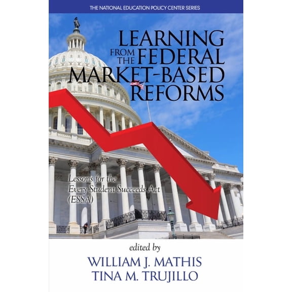 Learning from the Federal Market Based Reforms: Lessons for Essa, (Paperback)