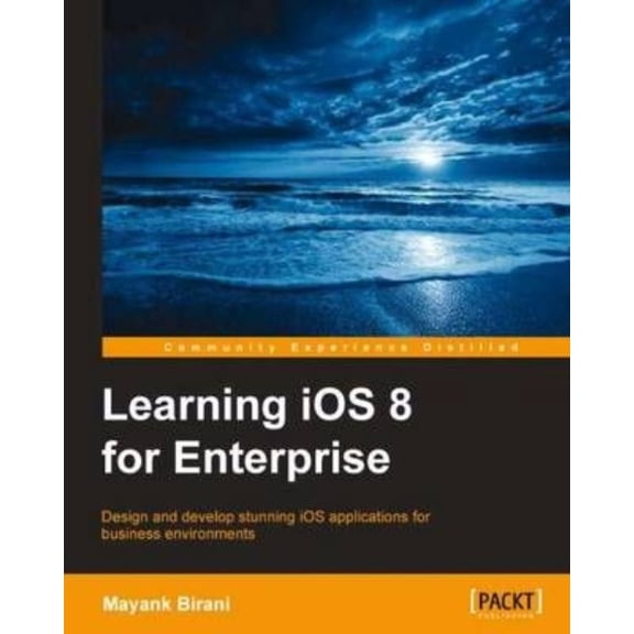 Learning iOS 8 for Enterprise