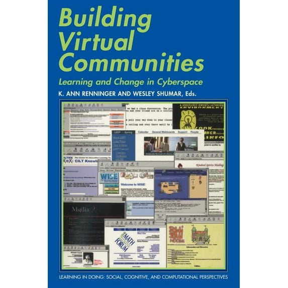 Learning in Doing: Social, Cognitive and Building Virtual Communities: Learning and Change in Cyberspace, (Paperback)
