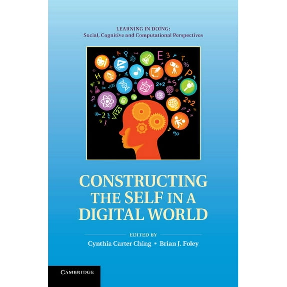 Learning in Doing: Social, Cognitive and Constructing the Self in a Digital World, (Paperback)