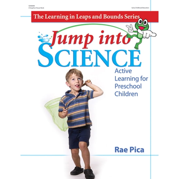 Pre-Owned Jump Into Science: Active Learning for Preschool Children (Learning in Leaps and Bounds) Paperback