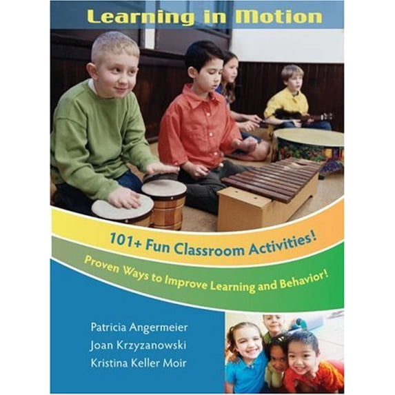 Pre-Owned Learning in Motion: 101+ Fun Classroom Activities (Paperback) 193161525X 9781931615259