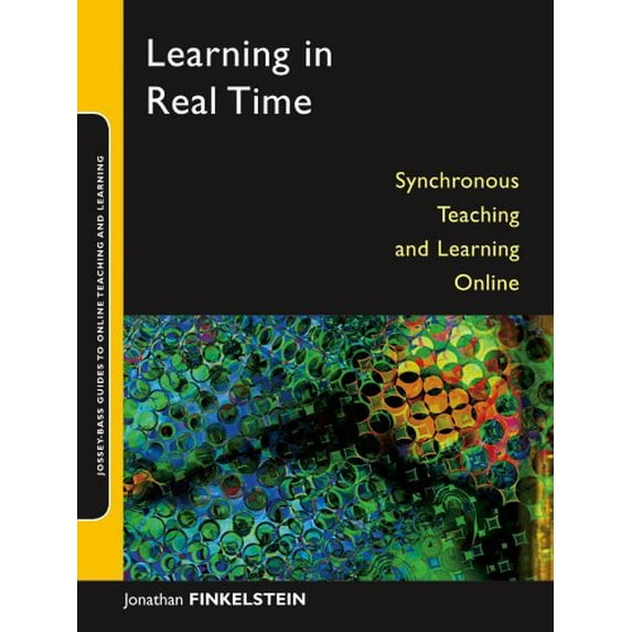 Pre-Owned Learning in Real Time: Synchronous Teaching and Learning Online: 5 (Jossey-Bass Guides to Online Teaching and Learning) Paperback