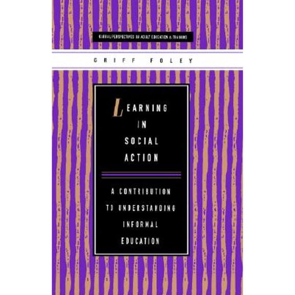 Pre-Owned Learning in Social Action: A Contribution to Understanding Education and Training (Hardcover) 185649683X 9781856496834