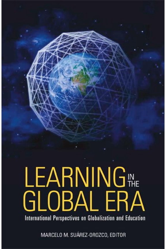 Learning in the Global Era : International Perspectives on Globalization and Education (Edition 1) (Paperback)