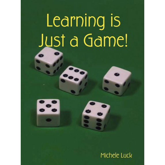 Learning is Just a Game!, (Paperback)